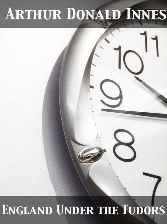 England under the Tudors (ebook), Arthur Donald Innes | 9782819908883 ...