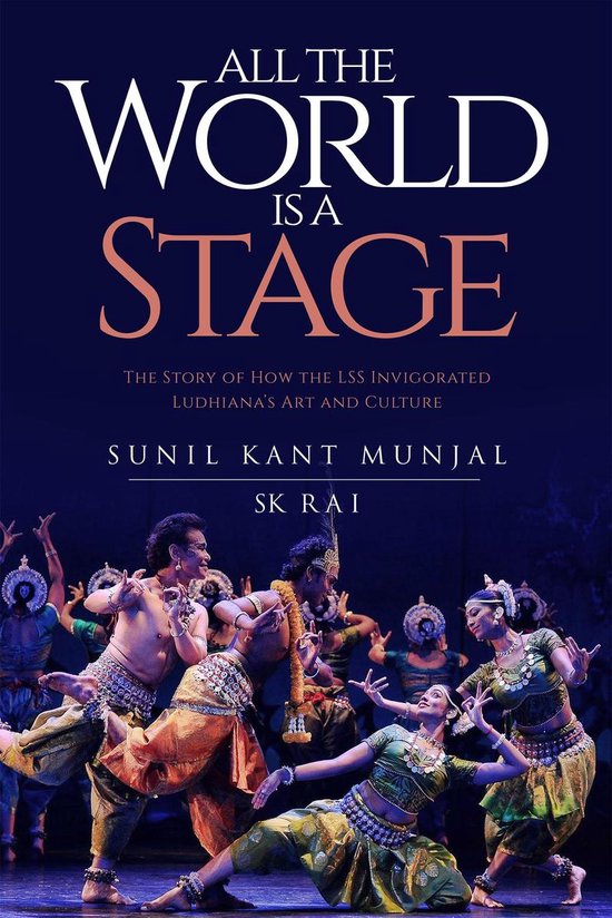 All the World is a Stage (ebook), Sunil Kant Munjal | 9781945579974 ...