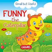 Small but Useful 2 - Funny the Caterpillar