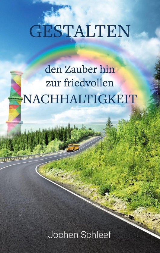 Gestalten - den Zauber hin zur friedvollen Nachhaltigkeit - cover