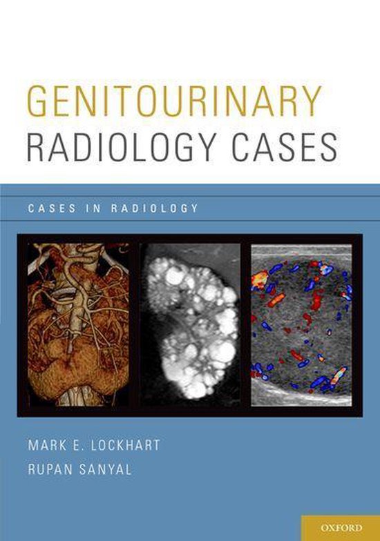 Cases in Radiology - Genitourinary Radiology Cases