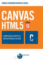 CANVAS HTML 5 – Composição gráfica e interatividade na web