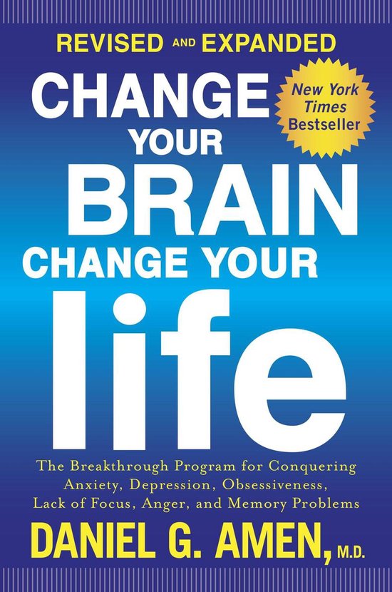 Change Your Brain, Change Your Life (Revised and Expanded) - cover