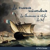 La Traverse Miraculeuse (Choral Music Of The Sea)