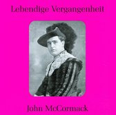 Lebendige Vergangenheit: John McCormack