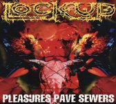 Lock Up - Pleasures Pave Sewers (CD)