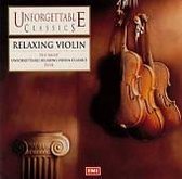 Unforgettable Classics: Relaxing Violin