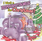 I Want A Hippopotamus For Christmas