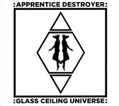 Apprentice Destroyer - Glass Ceiling (CD)