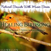 Healing Birdsong: Natural Sounds With Music