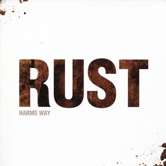 Rust, Harm'S Way Muziek