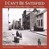 I Can'T Be Satisfied: Early American Women Blues S