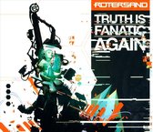 Truth Is Fanatic Again