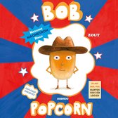 Boekomslag met een zoutkorrel met cowboyhoed, genaamd Bob Popcorn. Tekst: BOB, POPCORN, ZOUT, MARANKE MAGNETRON RINCK, EXPLOSIEF KARAKTER, NU MET HEEL VEEL MARTIJN VAN DER LINDEN.