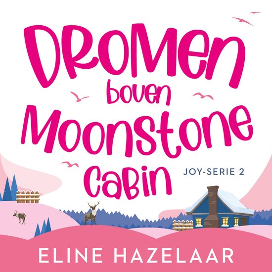 Joy-serie 2 - Dromen boven Moonstone Cabin - cover