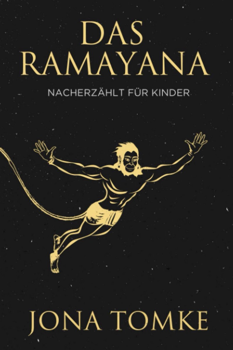 Indisch Epos Ramayana: Verteld voor Kinderen en Ouders