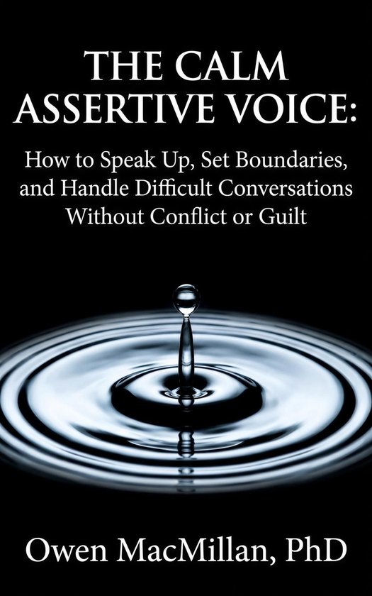 Communication Skills - The Calm Assertive Voice: How to Spea ... - cover