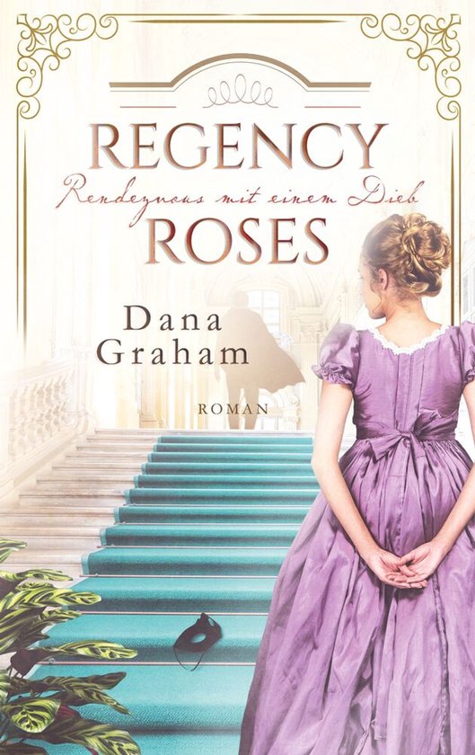 Regency Roses. Rendezvous mit einem Dieb, Dana Graham | 9783757811365 ...
