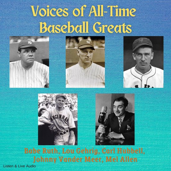 Voices of All-Time Baseball Greats