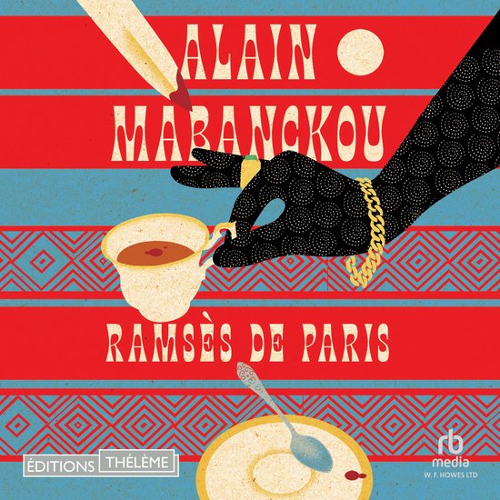 Boek kaft met rode en blauwe strepen, titel 'Ramsès de Paris'. Hand met gouden ketting houdt kopje thee vast.