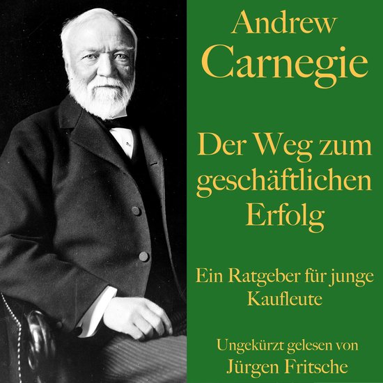 Andrew Carnegie: Der Weg zum geschäftlichen Erfolg - cover