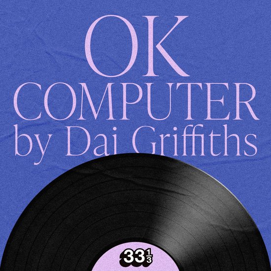 OK COMPUTER door Dai Griffiths op paarse achtergrond met vinyl.