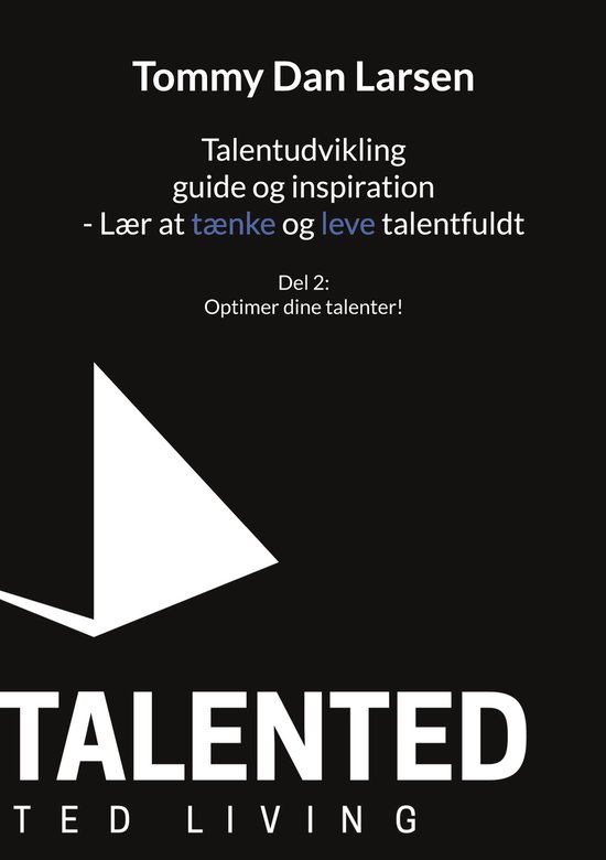Talentudvikling guide og inspiration - Lær at tænke og lev ... - cover