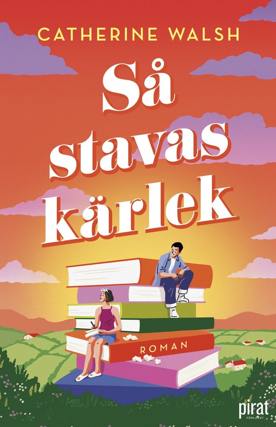 Boek "Så stavas kärlek" van Catherine Walsh. Een jongen en meisje zitten op een stapel boeken voor een landschap met glooiende heuvels.