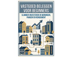 Vastgoed Beleggen voor Beginners