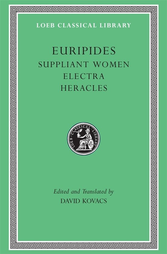 Suppliant Women. Electra. Heracles