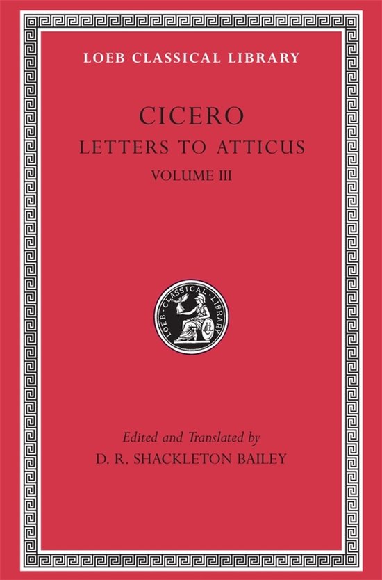 Boek kaft voor Cicero: Brieven aan Atticus, Volume III, Loeb Classical Library.