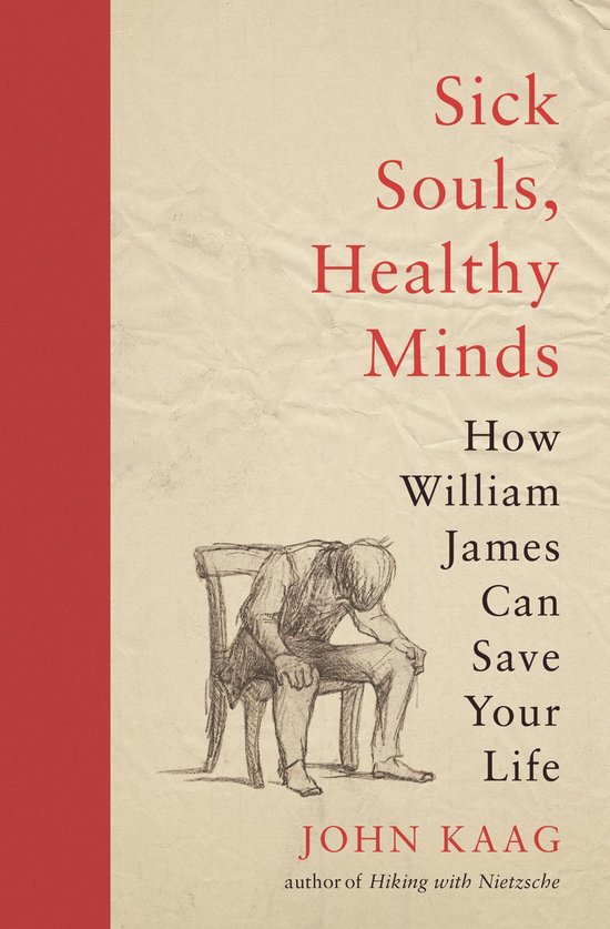 Sick Souls, Healthy Minds – How William James Can Save You ... - cover