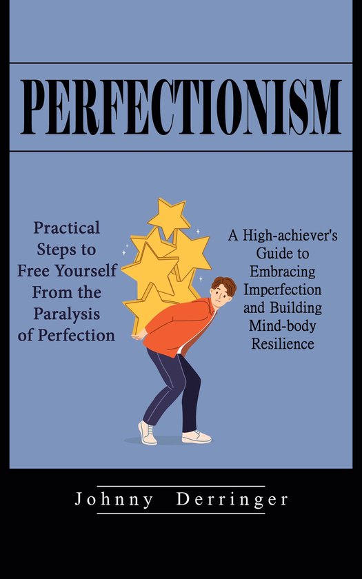 Perfectionism: Practical Steps to Free Yourself From the Par ... - cover