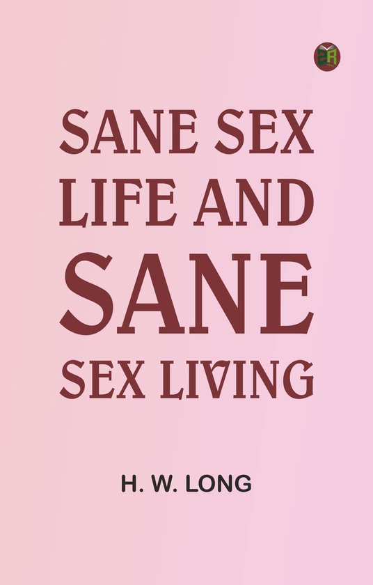 Sane Sex Life and Sane Sex Living - cover