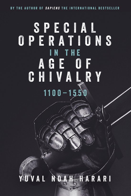 Special Operations in the Age of Chivalry, 1100-1550 - cover