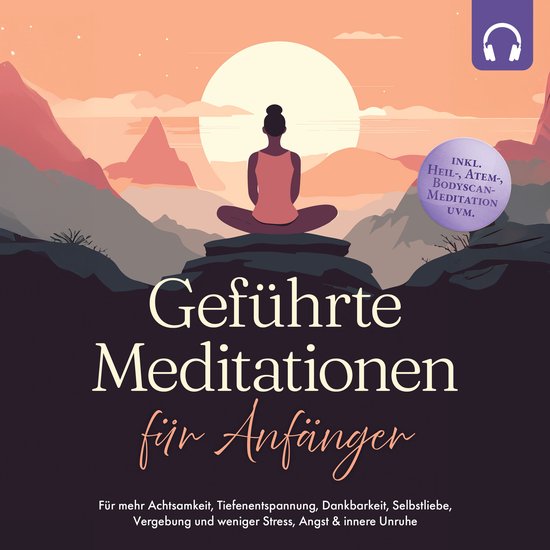 Geführte Meditationen für Anfänger: Für mehr Achtsamkeit ... - cover