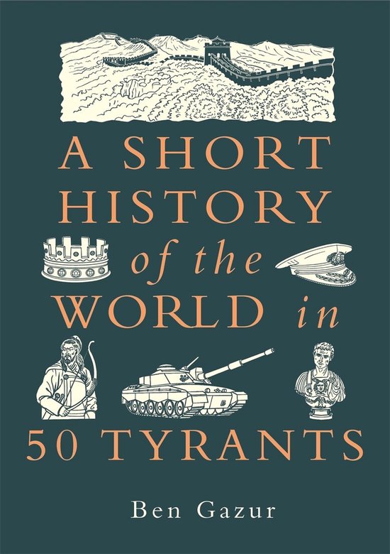 A Short History of the World in 50 Tyrants - cover