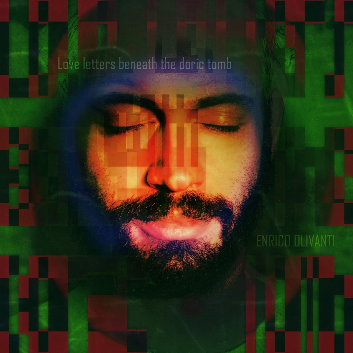 Enrico Olivanti Quartet - Love Letters Beneath The Doric Tomb