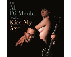 Al Di Meola Project - Kiss My Axe
