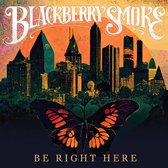 Blackberry Smoke - Be Right Here (Cd)