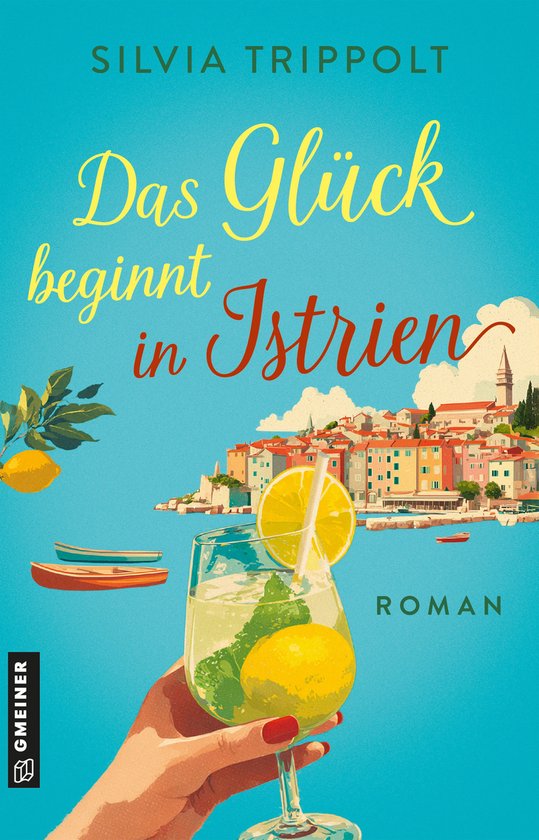 Das Glück beginnt in … 1 - Das Glück beginnt in Istrien - cover