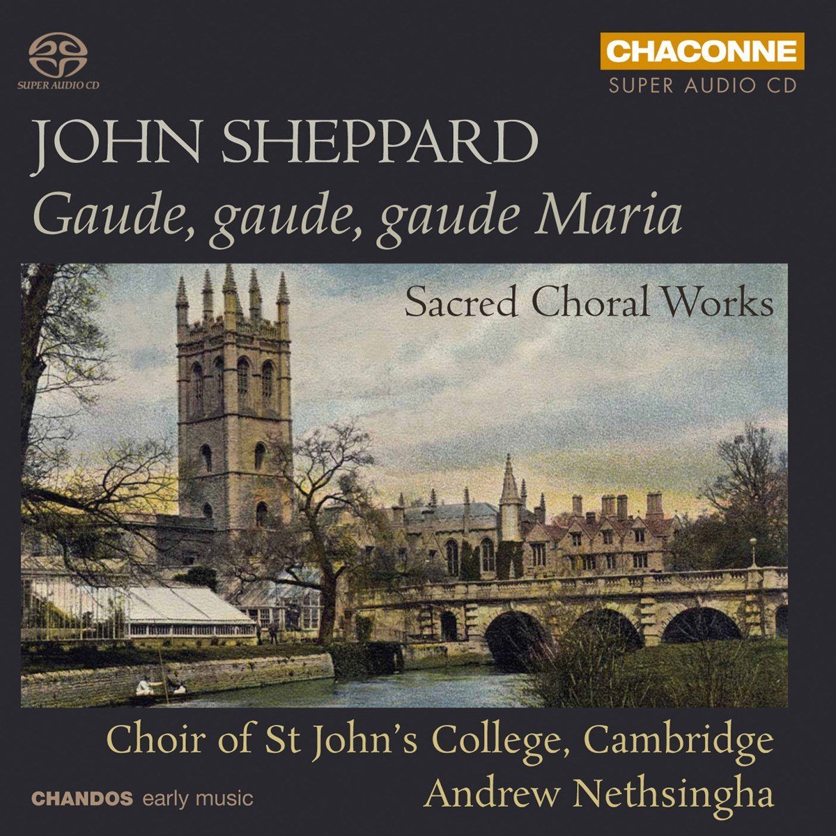 St Johns College Choir Cambridge - Gaude, Gaude, Gaude Maria Virgo (SACD)