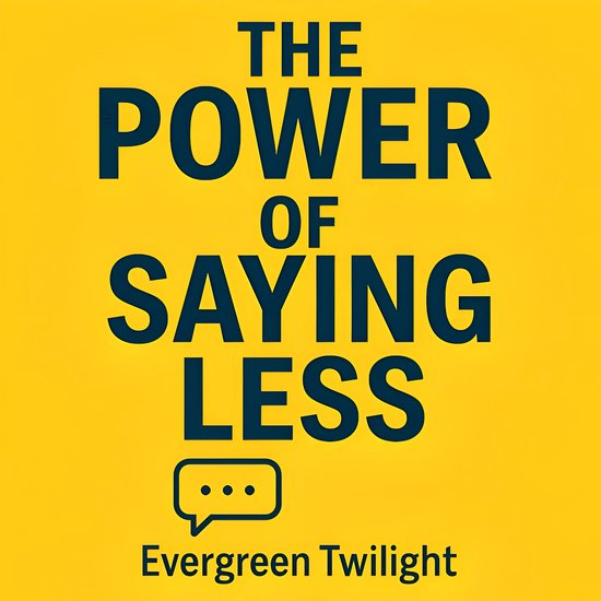 The Power of Saying Less - cover
