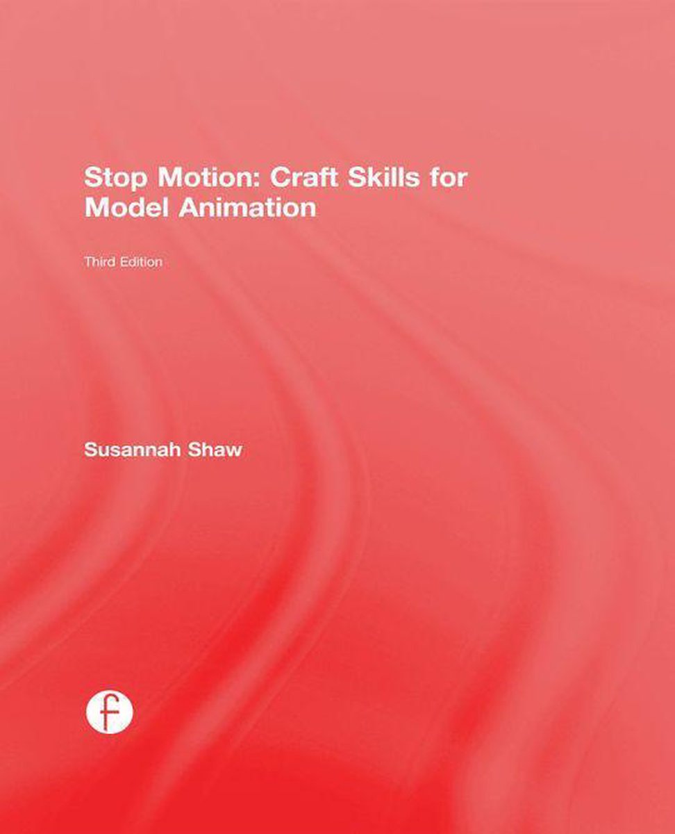 Omslag van Stop Motion: Craft Skills for Model Animation