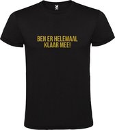 Zwart  T shirt met  print van "Ben er helemaal klaar mee! " print Goud size S