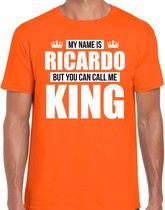 Naam cadeau My name is Ricardo - but you can call me King t-shirt oranje heren - Cadeau shirt o.a verjaardag/ Koningsdag M
