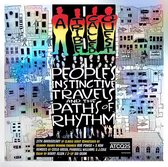 People's Instinctive Travels And The Paths Of Rhythm - 25th Anniversary Edition