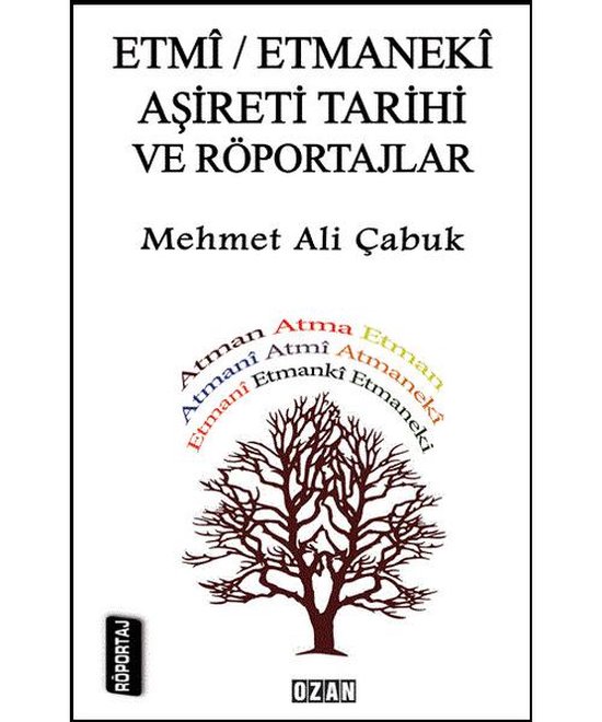 Etmi Etmaneki Aşireti Tarihi ve Röportajlar