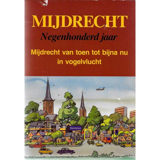 9789066565081 - Mijdrecht Negenhonderd jaar