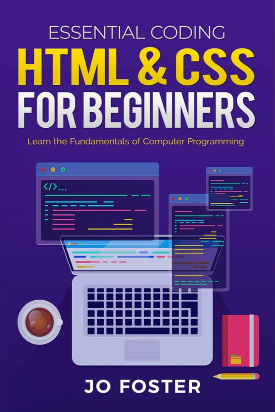 HTML& CSS for Beginners (ebook), Jo Foster | 9781913151706 | Boeken ...